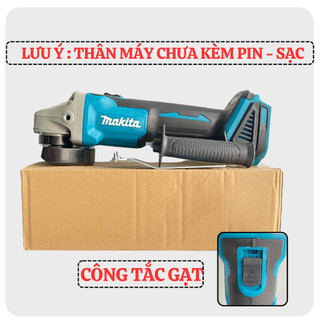 Thân máy mài cầm tay dùng pin phổ thông Makita không chổi than 100% lõi đồng 4 tốc độ siêu khoẻ