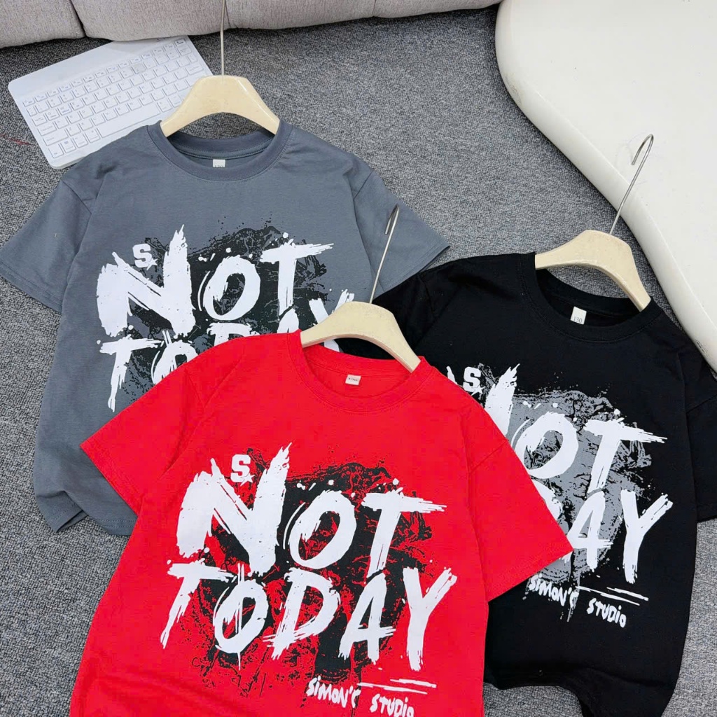 Áo cộc tay CAO CẤP chất cotton co giãn 4 chiều mềm đẹp in NOT TODAY cho bé trai, bé gái từ 17-60kg