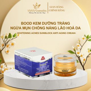 Kem Dưỡng trắng, Chống nắng, Ngừa mụn, Ngừa lão hóa da Bood