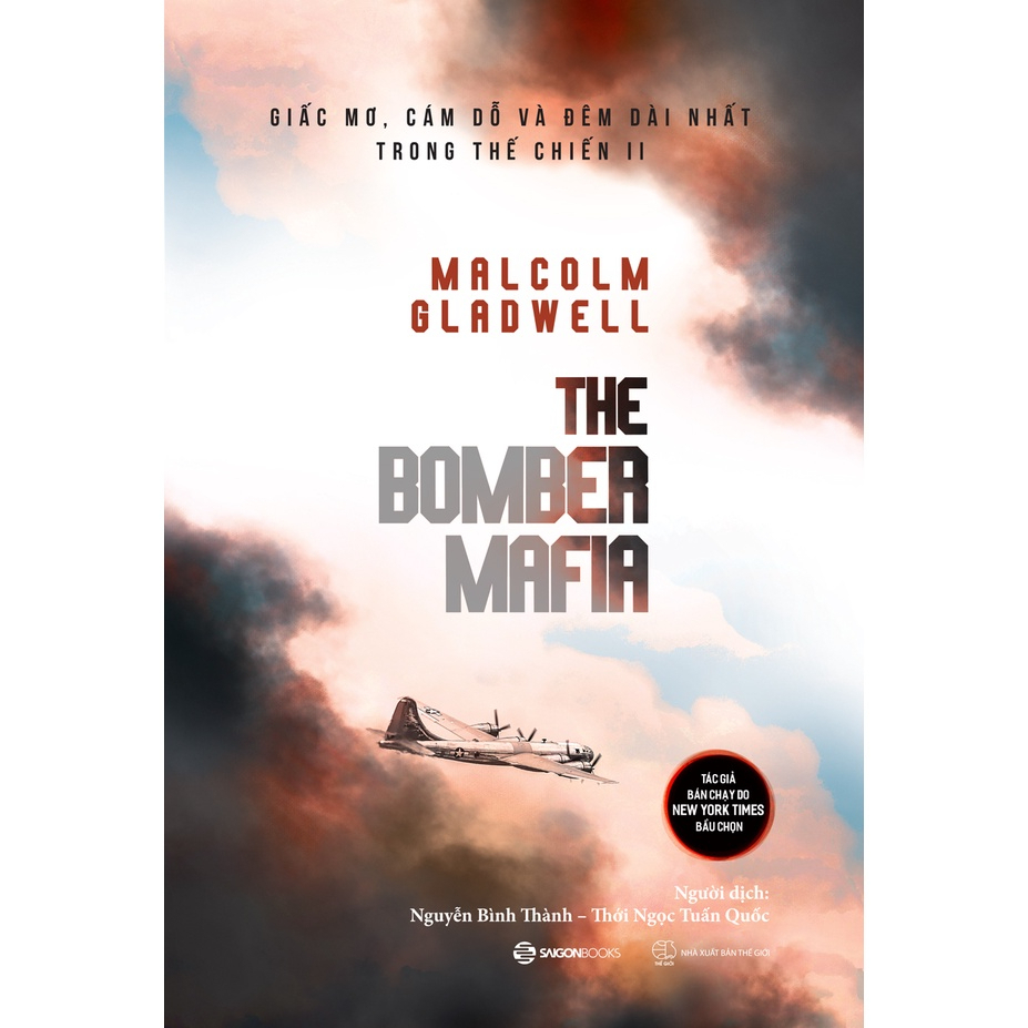 Sách - The Bomber Mafia: Giấc Mơ, Cám Dỗ Và Đêm Dài Nhất Trong Thế Chiến II - Malcolm Gladwell