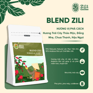 Cà phê nguyên chất Zili Blend rang mộc đậm đà thơm nồng dùng pha phin hoặc pha máy ngon Zili Coffee