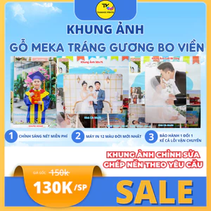 Khung ảnh gỗ tráng gương pha lê treo tường khổ lớn 40x60, 50x75 và 60x90 ( GỬI ẢNH TRƯỚC KHI ĐẶT ĐƠN)