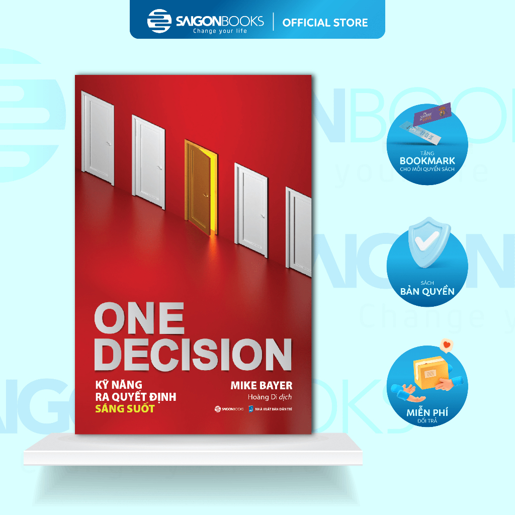 Sách - One Decision - Kỹ năng ra quyết định sáng suốt - Tác giả Mike Bayer