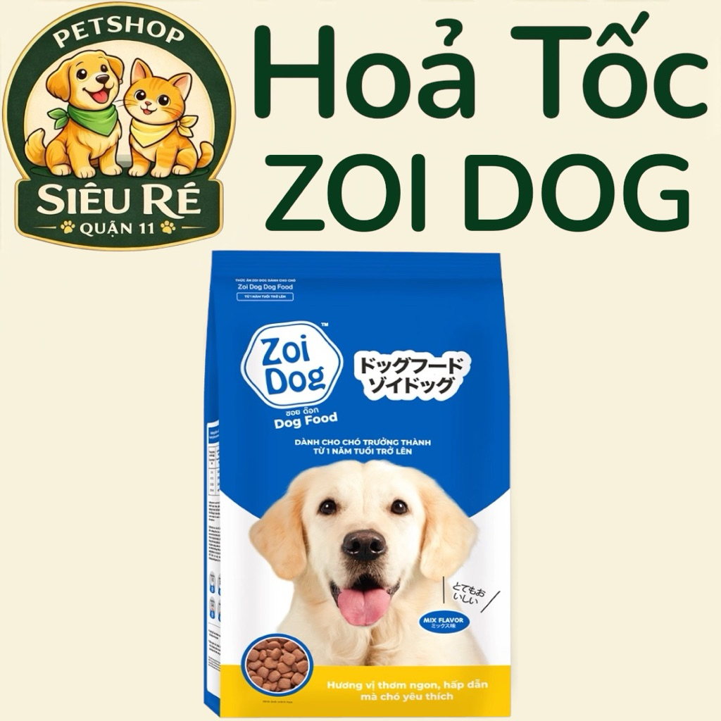 [GÓI 1KG] COMBO 5KG VÀ 10KG HẠT ZOI DOG - 5 GÓI VÀ 10 GÓI - 1KG - THÁI ...