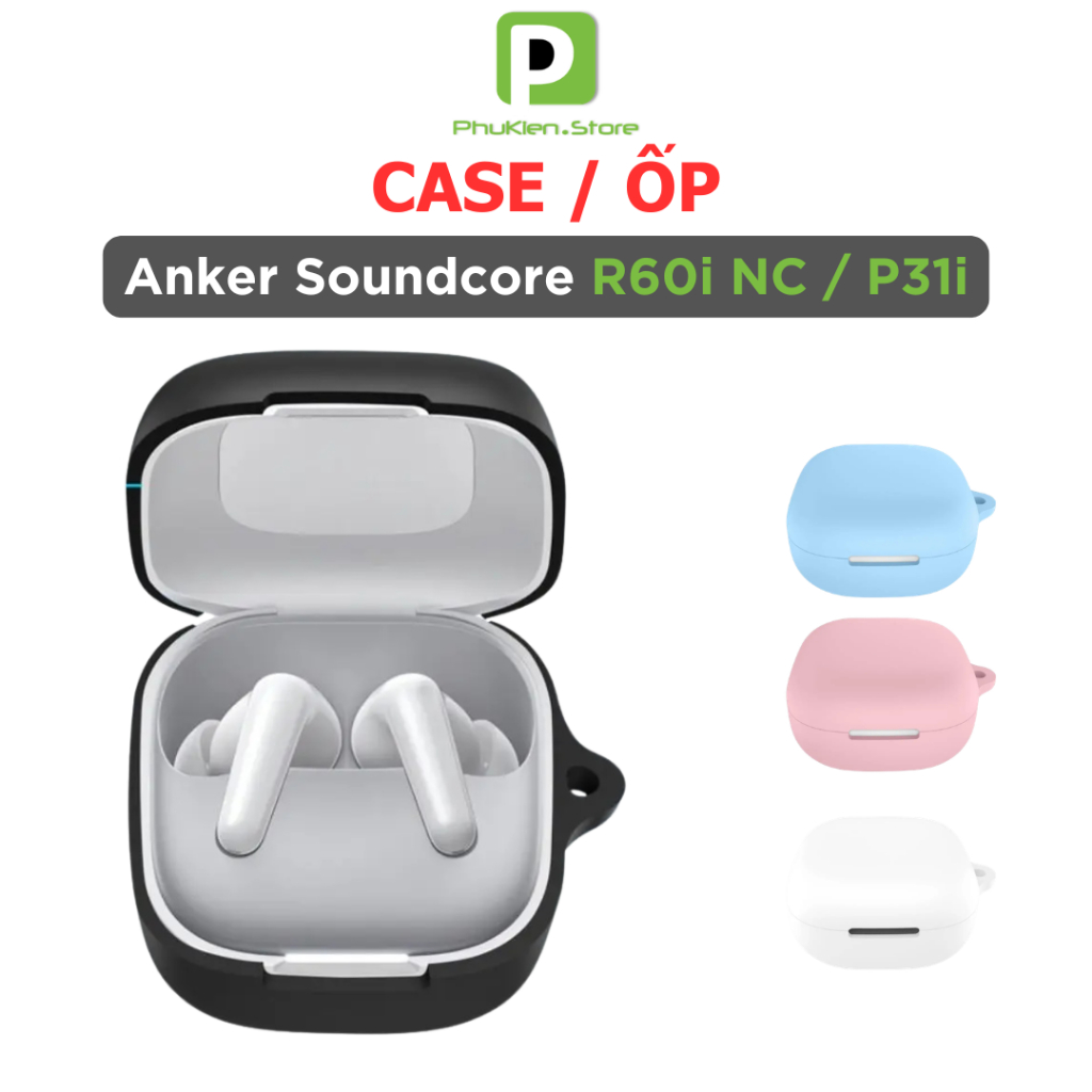 Ốp bao silicone cho tai nghe Anker Soundcore R60i NC - Kèm móc khóa | BigBuy360 - bigbuy360.vn