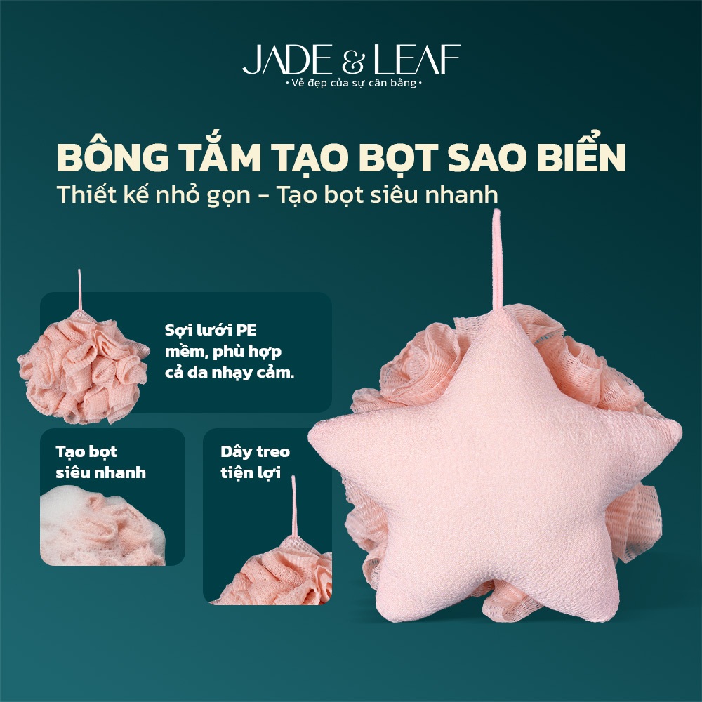 Bông Tắm Tạo Bọt Jade&Leaf Cao Cấp Hình Bọt Sao Biển, Mềm Mịn Bọt Nhiều Dùng Được Cả 2 Mặt