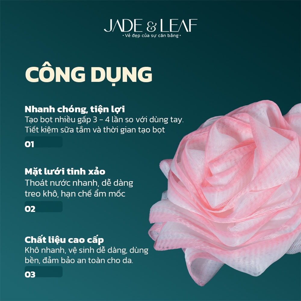 Bông Tắm Tạo Bọt Jade&Leaf Cao Cấp Hình Hoa Hồng, Mềm Mịn Bọt Nhiều Size Lớn Chất Liệu Lưới