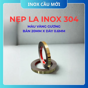 Nẹp la inox 304 trang trí, màu vàng gương, bản 20mm dày 0.6mm, chiều dài 5 mét - 10 mét
