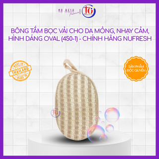 Bông Tắm Và Dây Tắm Bọc Vải Cho Da Mỏng, Nhạy Cảm - Chính Hãng Nufresh