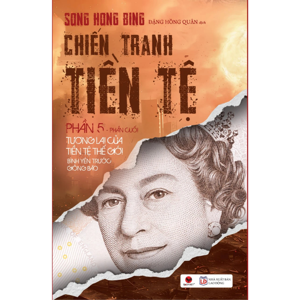 Chiến Tranh Tiền Tệ - Phần 5 - Tương Lai Của Tiền Tệ Thế Giới Bình Yên Trước Giông Bão