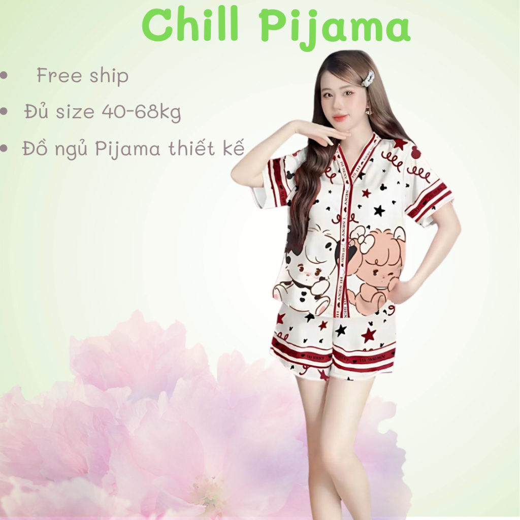[Chill Pijama] - Set Đồ Bộ Mặc Nhà Pyjama Lụa Cát Cao Cấp Thoải Mái Mỗi Đêm Đủ Size 40-69kg