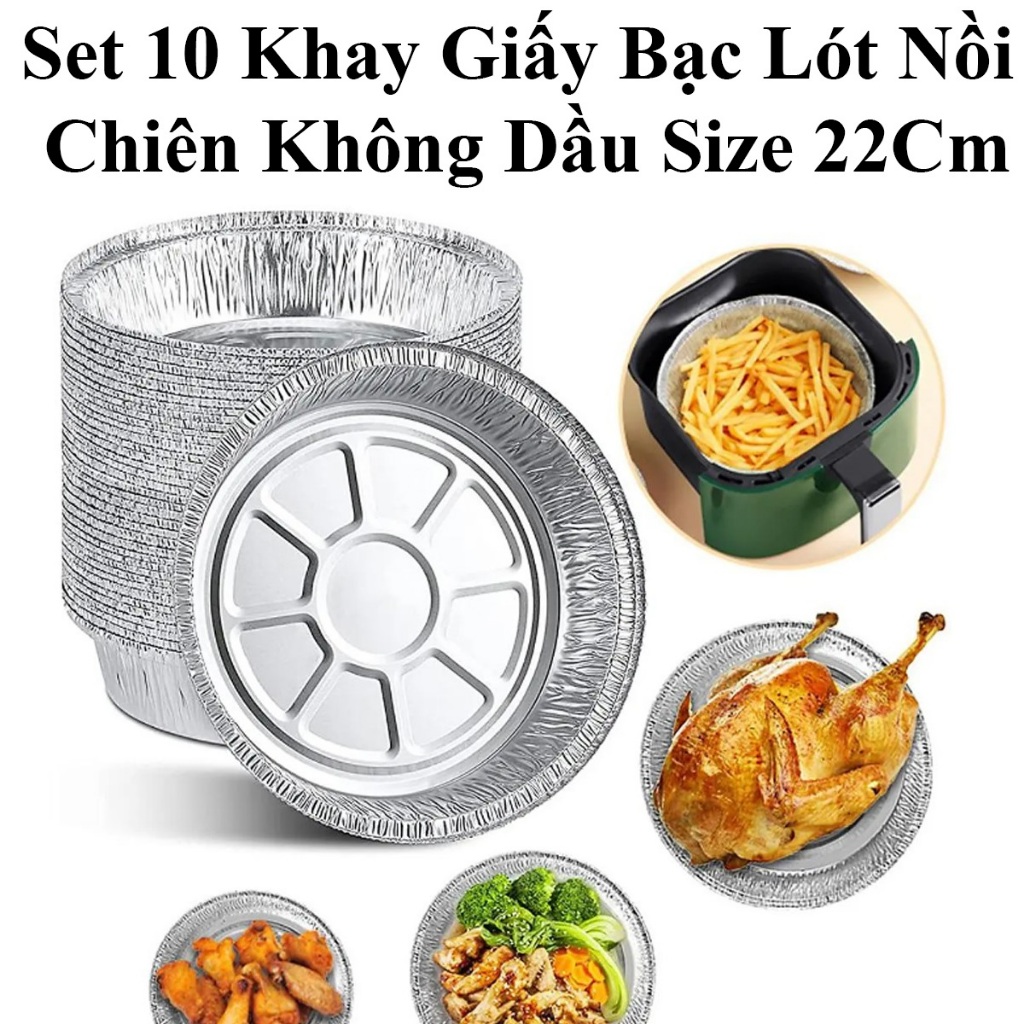 Khay Giấy Bạc Lót Nồi Chiên Không Dầu Size 22Cm (Set 10 Cái)