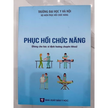 Sách - Phục hồi chức năng 2024 ( dùng cho bác sĩ định hướng chuyên khoa)