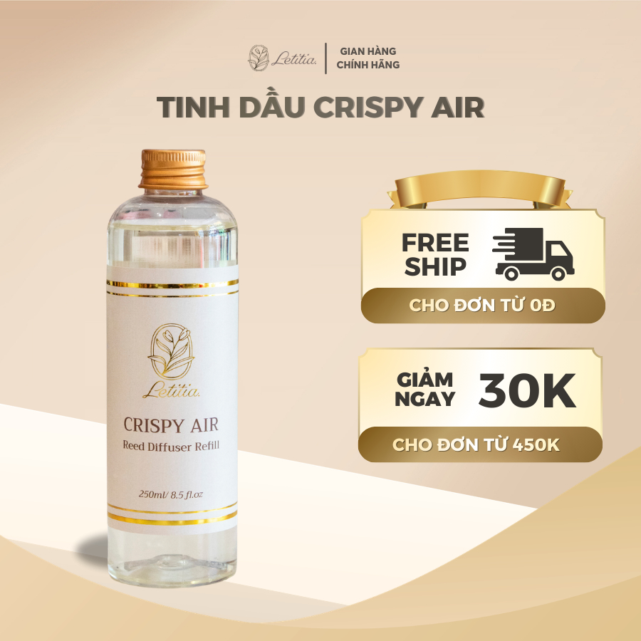 Tinh Dầu Refill Tiết Kiệm Letitia Refill Crispy Air giúp thơm phòng, thư giãn, khử mùi - Size 250ml