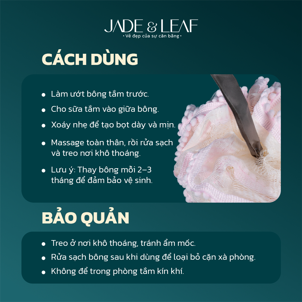 Bông Tắm Tạo Bọt Jade&Leaf Cao Cấp Hình Viên Bi , Mềm Và Dịu Da Phù Hợp Cho Người Lớn Và Trẻ Em