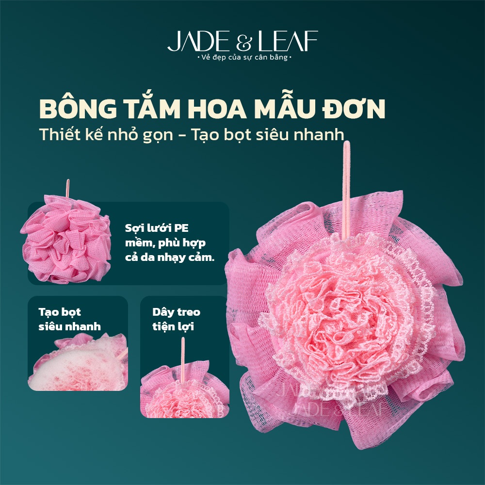 Bông Tắm Tạo Bọt Jade&Leaf Cao Cấp Hình Hoa Mẫu Đơn, Dịu Da, Mềm Mịn, Phù Hợp Cho Da Nhạy Cảm