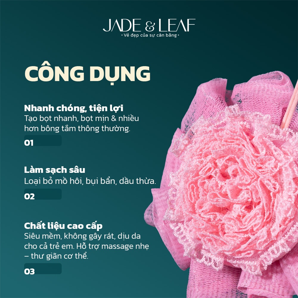 Bông Tắm Tạo Bọt Jade&Leaf Cao Cấp Hình Hoa Mẫu Đơn, Dịu Da, Mềm Mịn, Phù Hợp Cho Da Nhạy Cảm