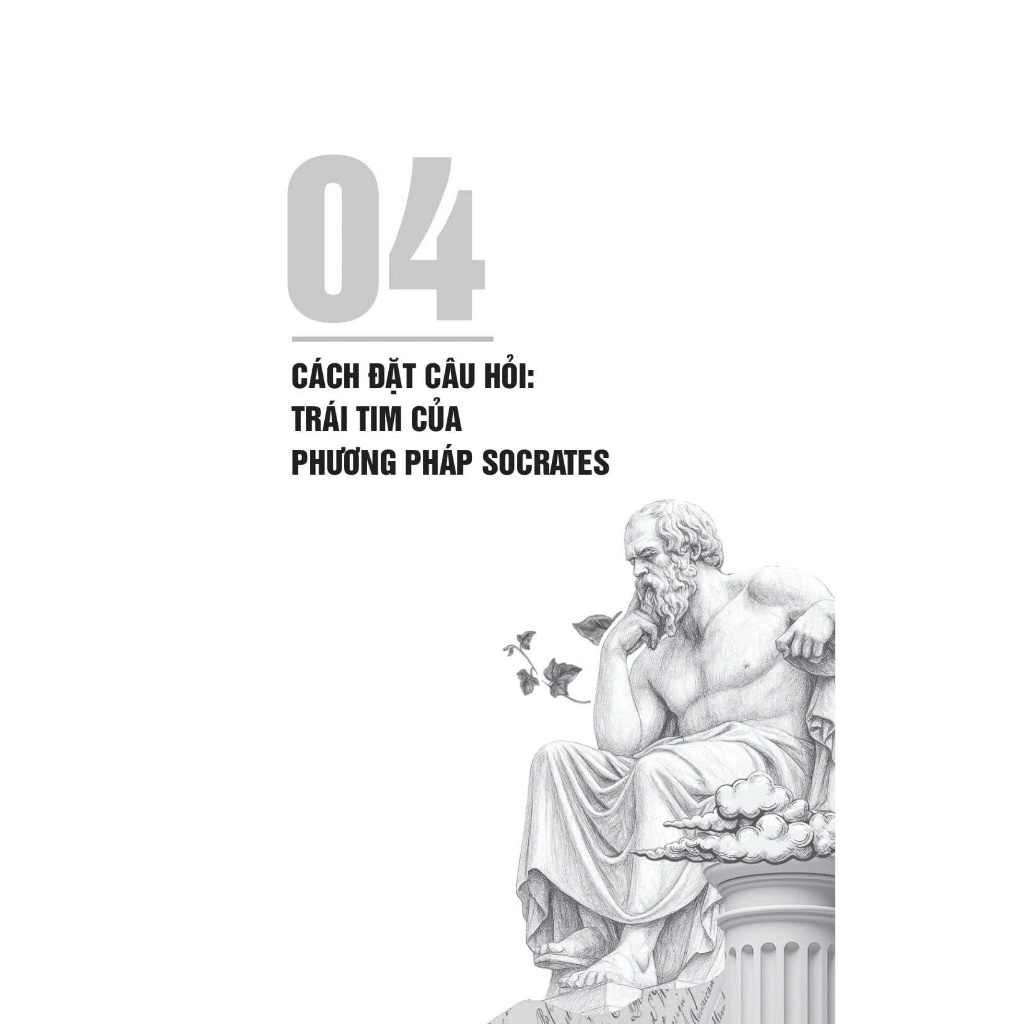 Sách - Phương Pháp Đặt Câu Hỏi Của Socrates - Khai Mở Tư Duy Phản Biện Và Hiểu Biết Sâu Sắc