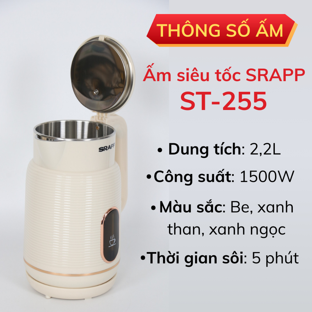 Ấm siêu tốc SRAPP ST-255 dung tích 2,2L ấm đun nước công suất 1500W tự ngắt khi sôi cực tiện lợi
