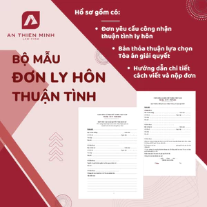 Bộ mẫu Hồ sơ THUẬN TÌNH LY HÔN mới nhất 2026 + Hướng dẫn soạn thảo chi tiết