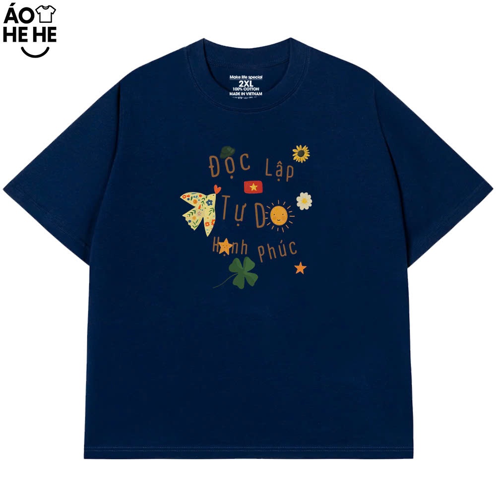 Áo Việt Nam Độc Lập Tự Do Hạnh Phúc, Tự Hào Dân Tộc Dành Tặng Nam Nữ Form Rộng Cotton 250gsm