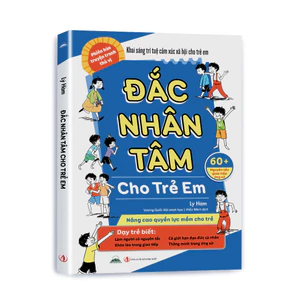 Sách- Đắc Nhân Tâm Cho Trẻ Em - Nâng Cao Trí Tuệ Cảm Xúc Và Giao Tiếp Cho Trẻ