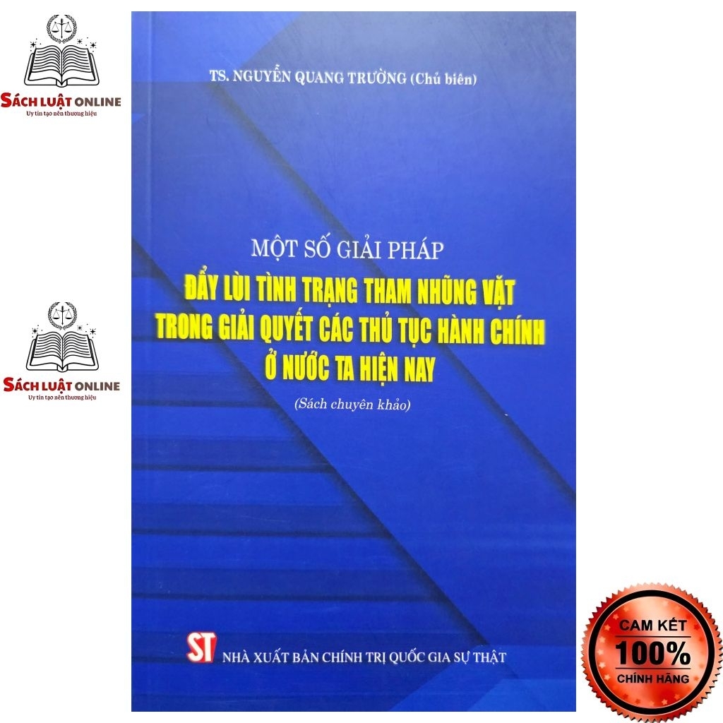 Sách - Một số giải pháp đẩy lùi tình trạng tham nhũng vặt trong giải quyết các thủ tục hành chính ở nước ta hiện nay