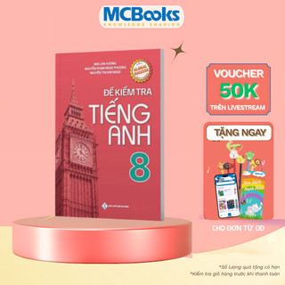 Sách - Đề Kiểm Tra Tiếng Anh Lớp 8 – Global Success - Mai Lan Hương