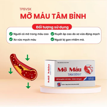 Viên uống Mỡ máu Tâm Bình hỗ trợ giảm cholesterol, triglyceride, giảm nguy cơ xơ vữa mạch máu