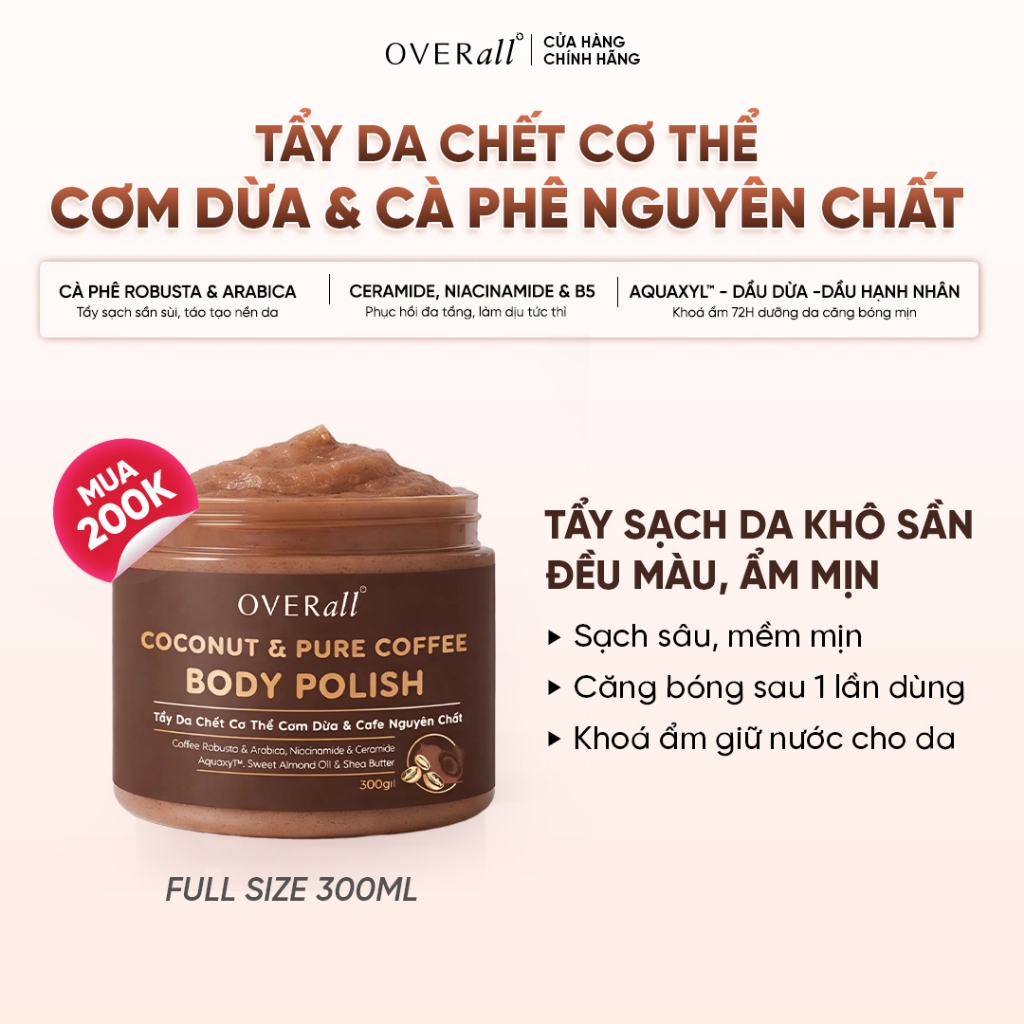 Tẩy Da Chết Body Cơm Dừa & Cà Phê Nguyên Chất Phù Hợp Da Khô Thiếu Ẩm Mịn Mướt Đều Màu OVERall 300ml