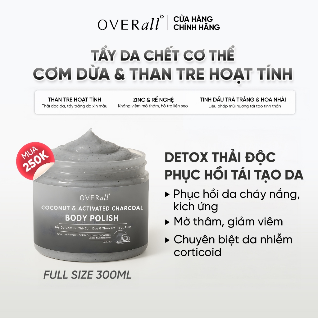Tẩy Da Chết Cơ Thể Giảm Viêm Mụn Đào thải  Phục hồi Da Cháy nắng Cơm Dừa &Than Tre OVERall 300G