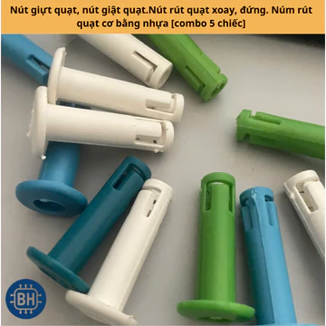 [5 chiếc] Nút giựt quạt, nút giật quạt.Nút rút quạt xoay, đứng. Núm rút quạt cơ bằng nhựa.