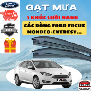 Gạt Mưa Ô Tô FORD FOCUS, RANGER, EVERET, ESCAFE, TRANSIT, LASER, RAPTO,...Silicon Nano Gạt Sạch Êm