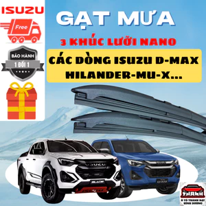 Cần Gạt Mưa Lưỡi Gạt Mưa Ô Tô ISUZU DMAX, MUX, HILANDER, TROOPER...Lưỡi Silicon Nano Gạt Sạch Êm 3K