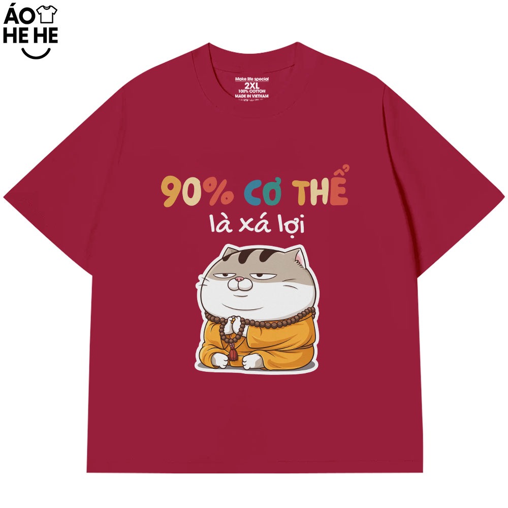 Áo Thun In Chữ Hài Hước 90_ Cơ Thể Là Xá Lợi Câu Nói Text Hài Form Rộng Cotton In Theo Yêu Cầu