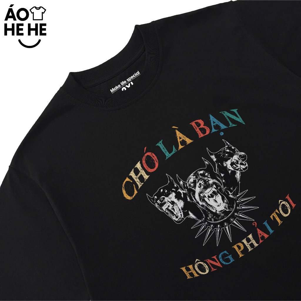 Áo Thun In Chữ Hài Hước Chó Là Bạn Không Phải Tôi Câu Nói Text Hài Form Rộng Cotton In Theo Yêu Cầu