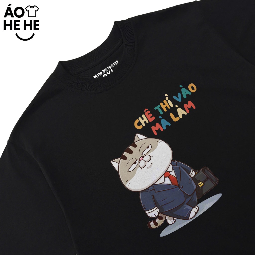 Áo Thun In Chữ Hài Hước Chê Thì Vào Mà Làm Câu Nói Text Văn Phòng Công Sở Form Rộng Cotton
