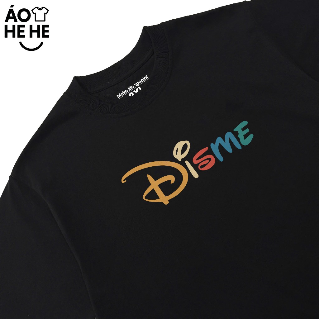 Áo Thun In Chữ Hài Hước Disme Câu Nói Text Hài Form Rộng Cotton In Theo Yêu Cầu