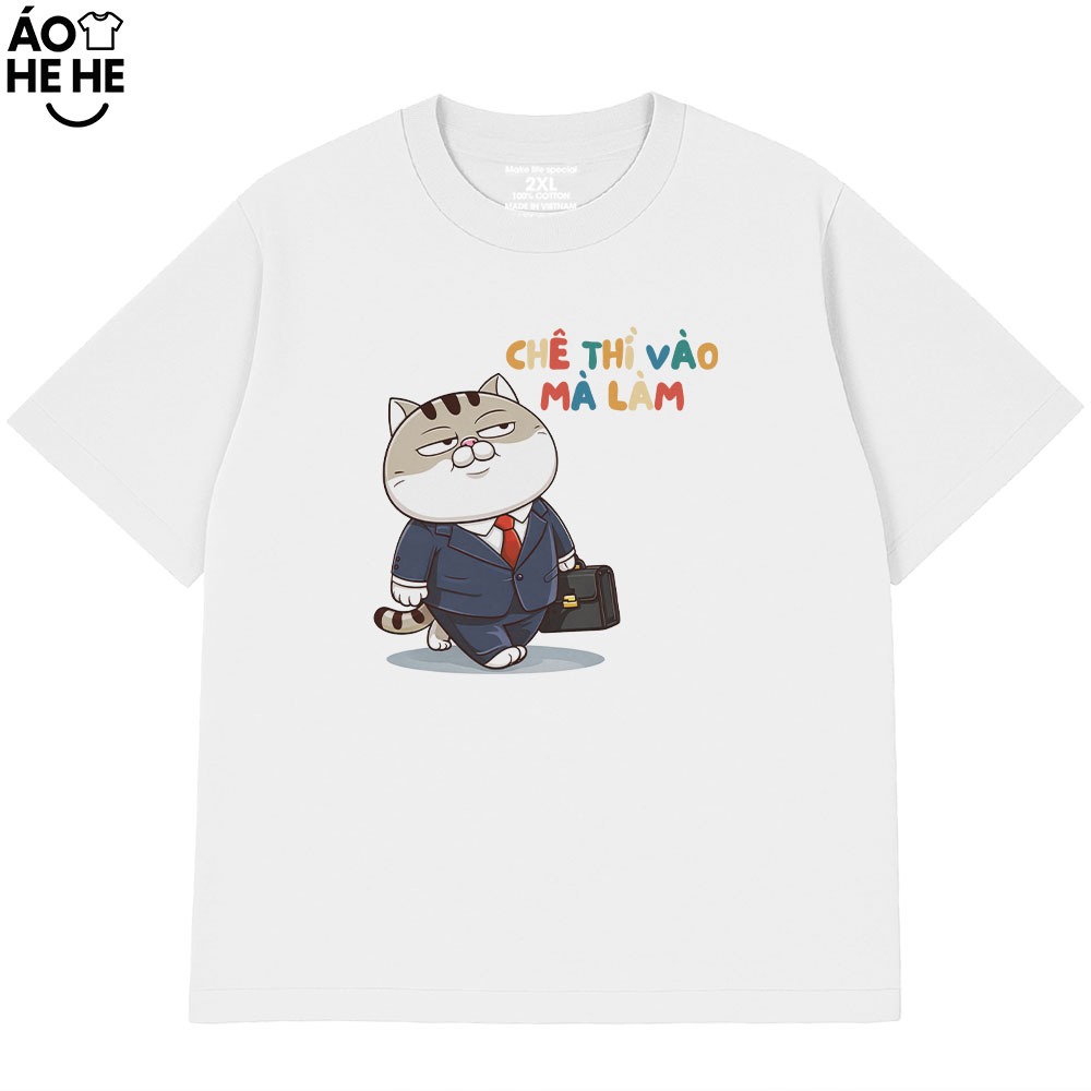Áo Thun In Chữ Hài Hước Chê Thì Vào Mà Làm Câu Nói Text Văn Phòng Công Sở Form Rộng Cotton