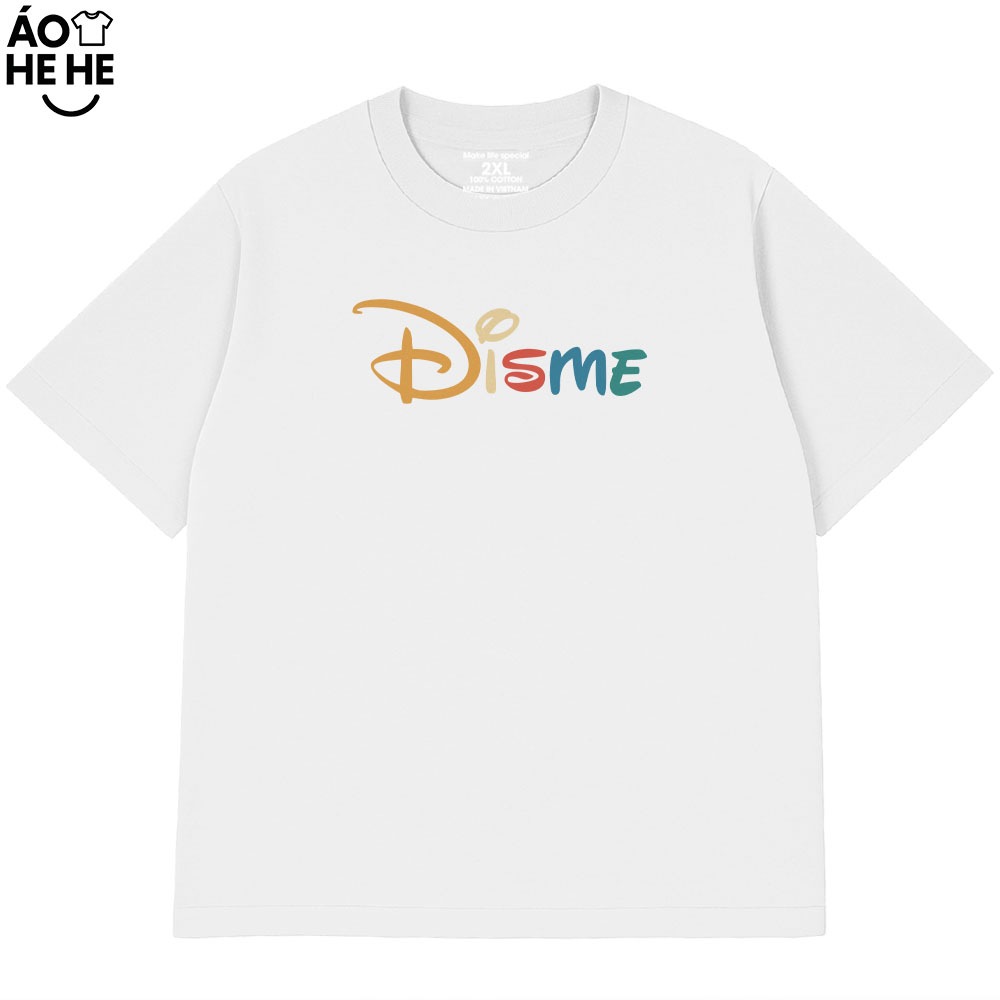 Áo Thun In Chữ Hài Hước Disme Câu Nói Text Hài Form Rộng Cotton In Theo Yêu Cầu