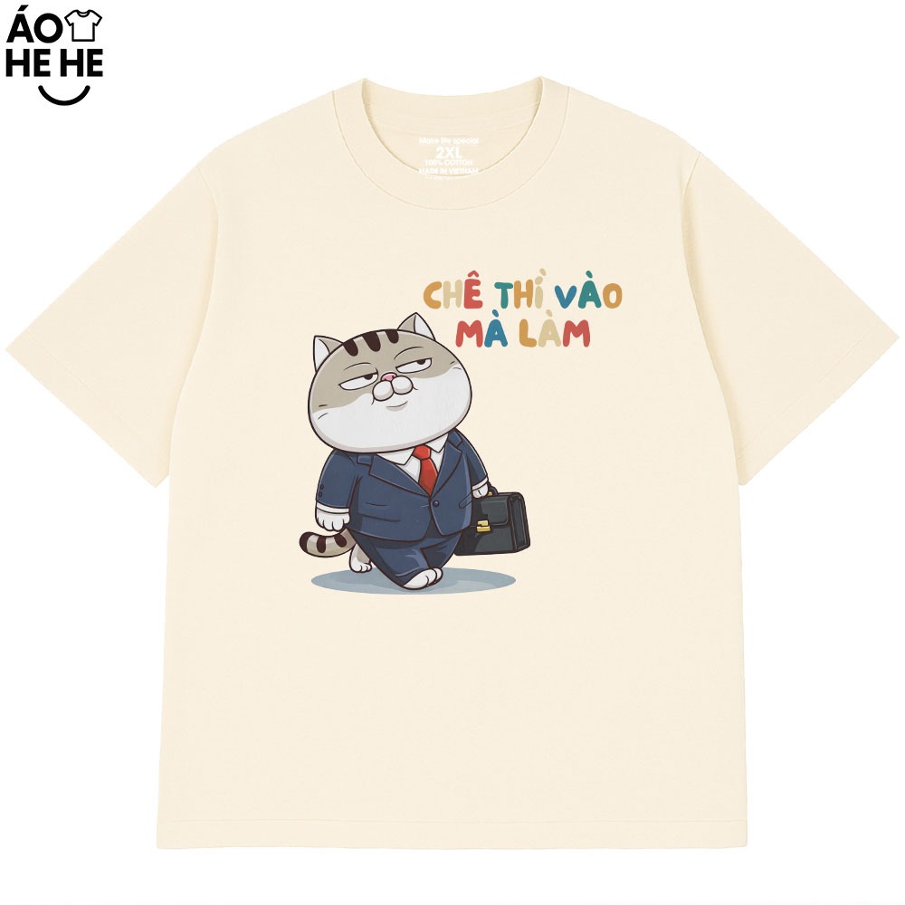 Áo Thun In Chữ Hài Hước Chê Thì Vào Mà Làm Câu Nói Text Văn Phòng Công Sở Form Rộng Cotton