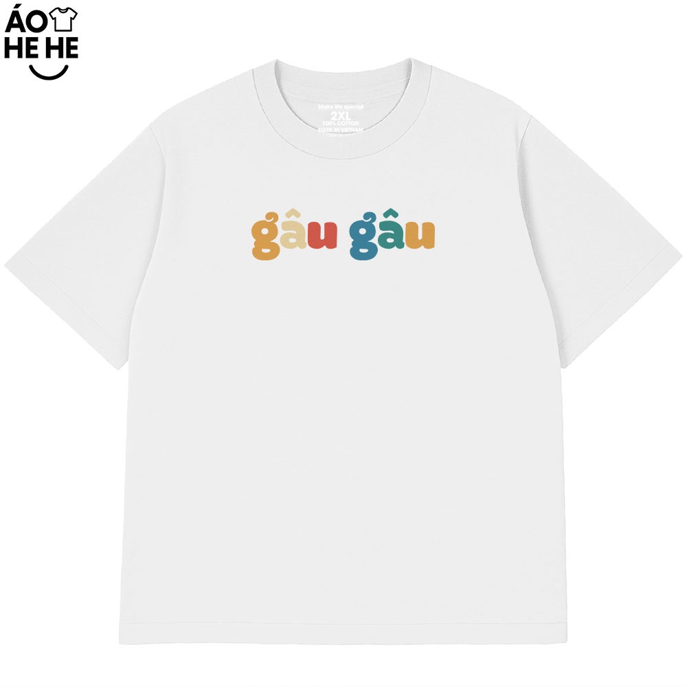 Áo Thun In Chữ Hài Hước Gâu Gâu Câu Nói Text Hài Form Rộng Cotton In Theo Yêu Cầu