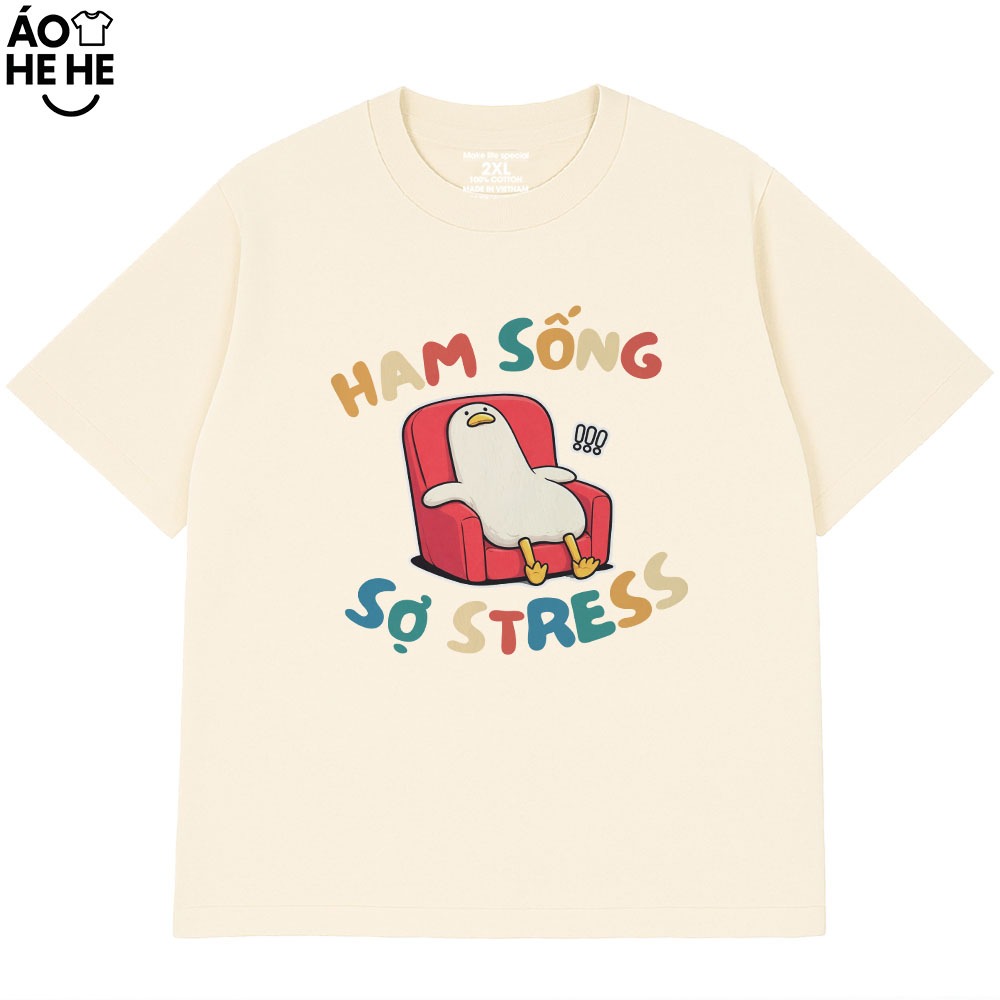 Áo Thun In Chữ Hài Hước Ham Sống Sợ Stress Câu Nói Text Văn Phòng Công Sở Form Rộng Cotton