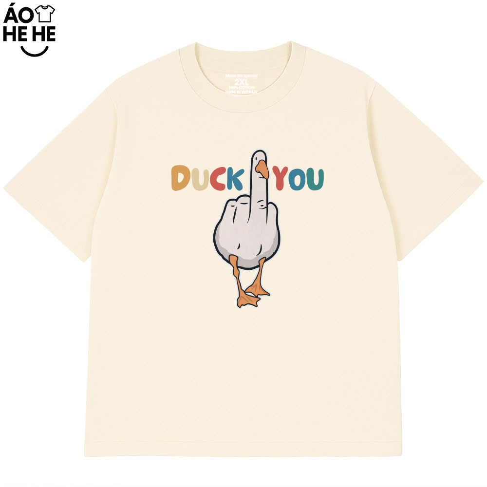 Áo Thun In Chữ Hài Hước Duck You Câu Nói Text Hài Form Rộng Cotton In Theo Yêu Cầu