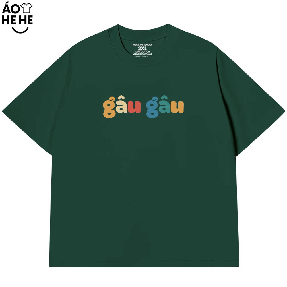 Áo Thun In Chữ Hài Hước Gâu Gâu Câu Nói Text Hài Form Rộng Cotton In Theo Yêu Cầu