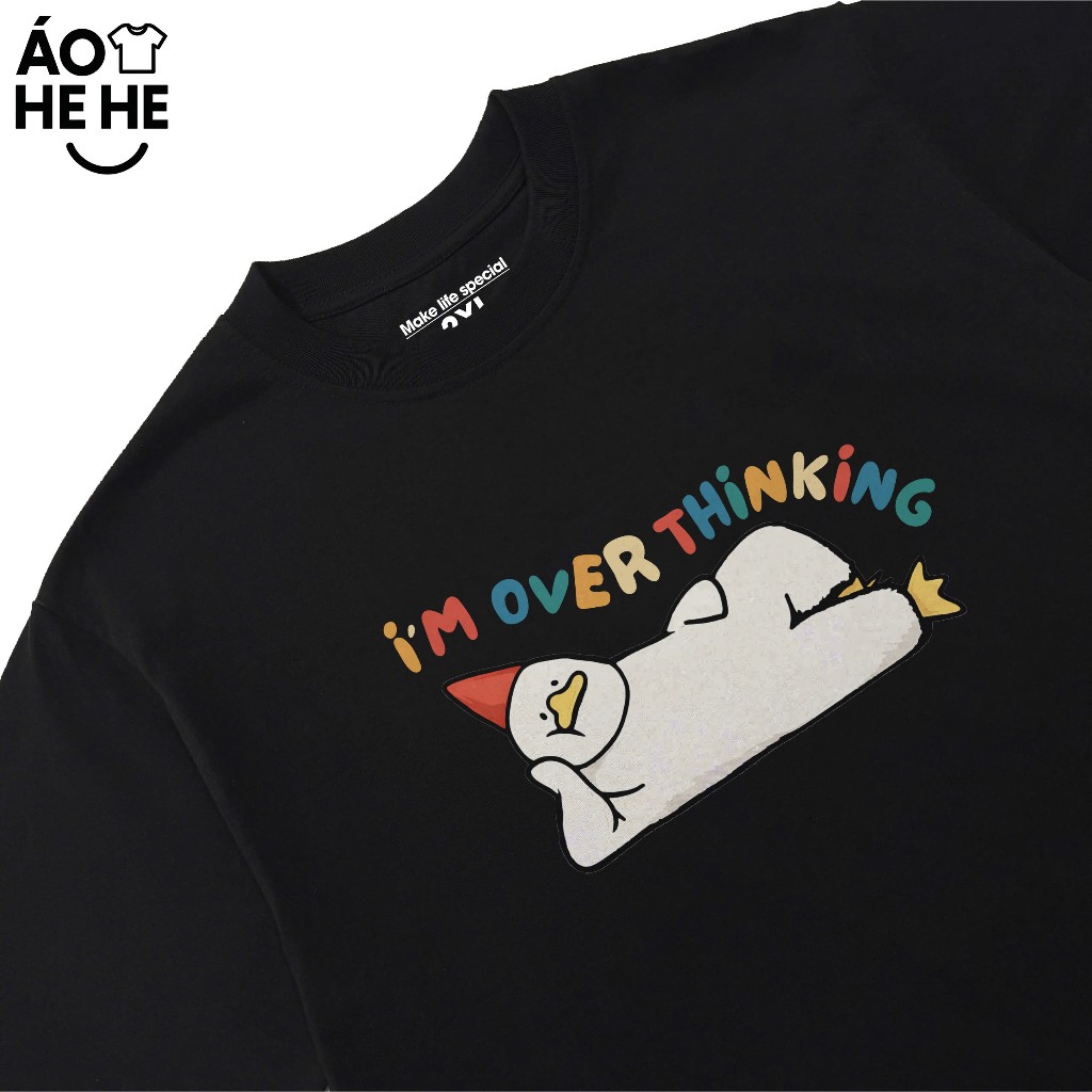 Áo Thun In Chữ Hài Hước I_m Over Thinking Câu Nói Text Hài Form Rộng Cotton In Theo Yêu Cầu