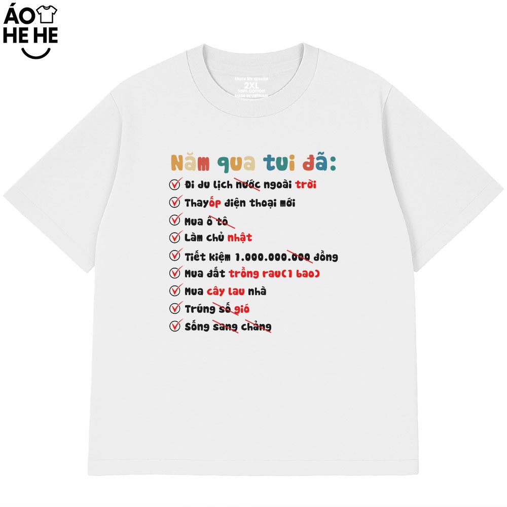 Áo Thun In Chữ Hài Hước Năm Qua Tui Đã Câu Nói Text Hài Form Rộng Cotton In Theo Yêu Cầu