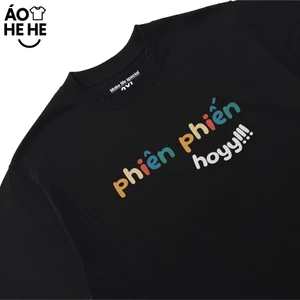 Áo Thun In Chữ Hài Hước Phiến Phiến Hoy Câu Nói Text Hài Form Rộng Cotton In Theo Yêu Cầu