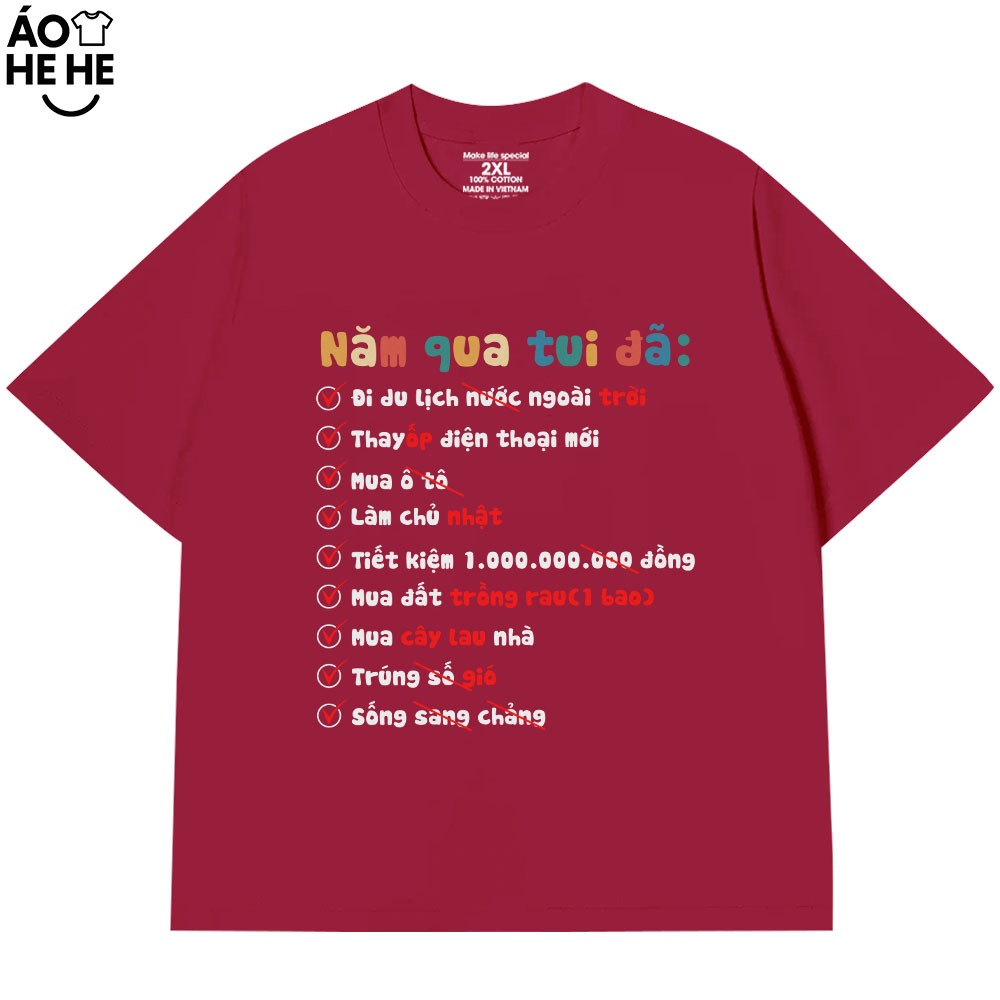 Áo Thun In Chữ Hài Hước Năm Qua Tui Đã Câu Nói Text Hài Form Rộng Cotton In Theo Yêu Cầu
