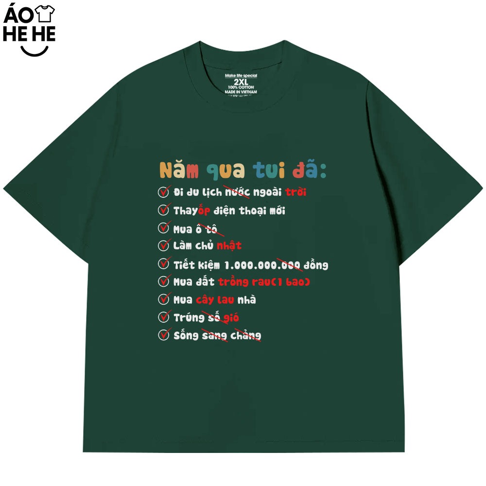Áo Thun In Chữ Hài Hước Năm Qua Tui Đã Câu Nói Text Hài Form Rộng Cotton In Theo Yêu Cầu